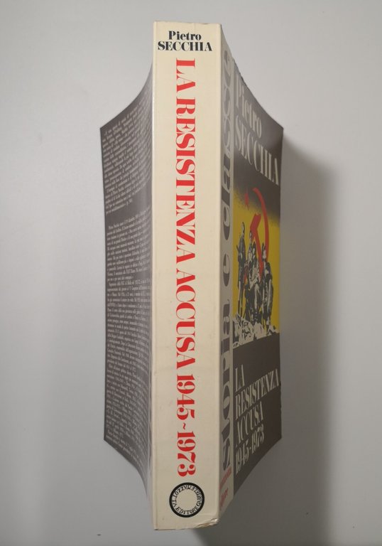 LA RESISTENZA ACCUSA 1945 1973 di Pietro Secchia 1973 Mazzotta …