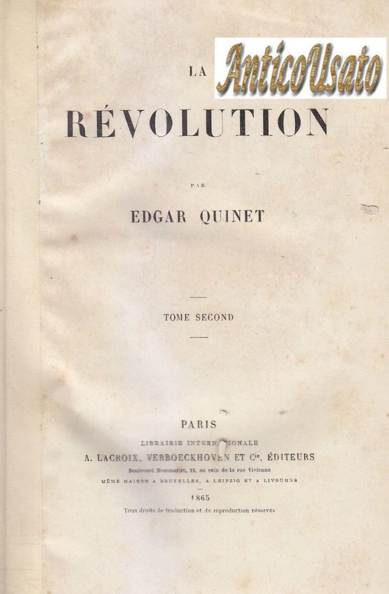 LA REVOLUTION di Edgar Quinet 2 VOLUMI COMPLETO 1865 Lacroix …