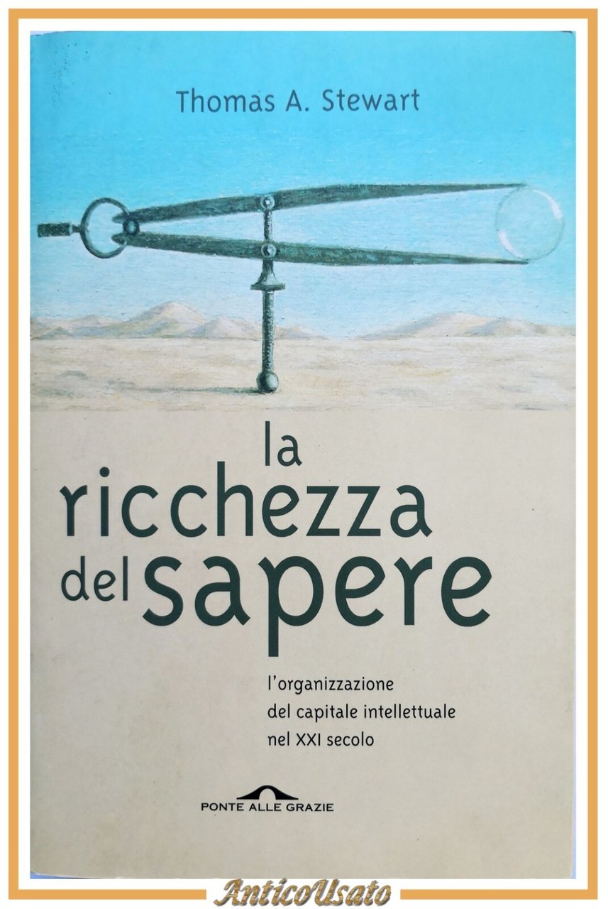 LA RICCHEZZA DEL SAPERE di Thomas Stewart 2002 Ponte alle …
