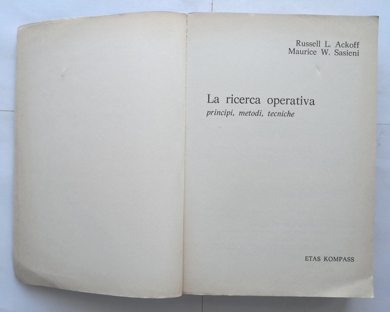 LA RICERCA OPERATIVA principi di Russell Ackoff Maurice Sasieni 1972 …