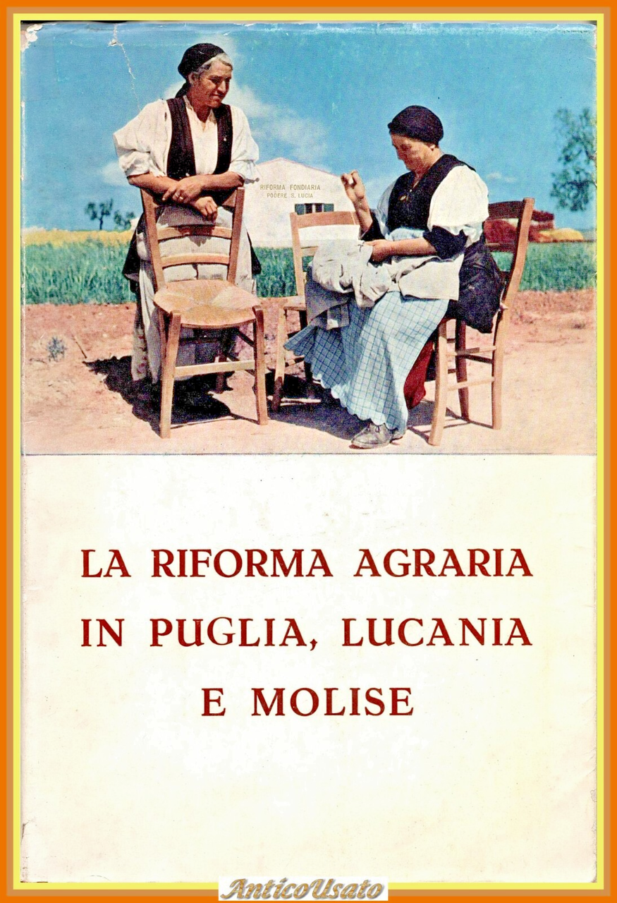 LA RIFORMA AGRARIA IN PUGLIA LUCANIA E MOLISE 1963 Laterza …