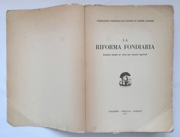LA RIFORMA FONDIARIA 1951 Federazione Nazionale Dottori in Scienze Agrarie …