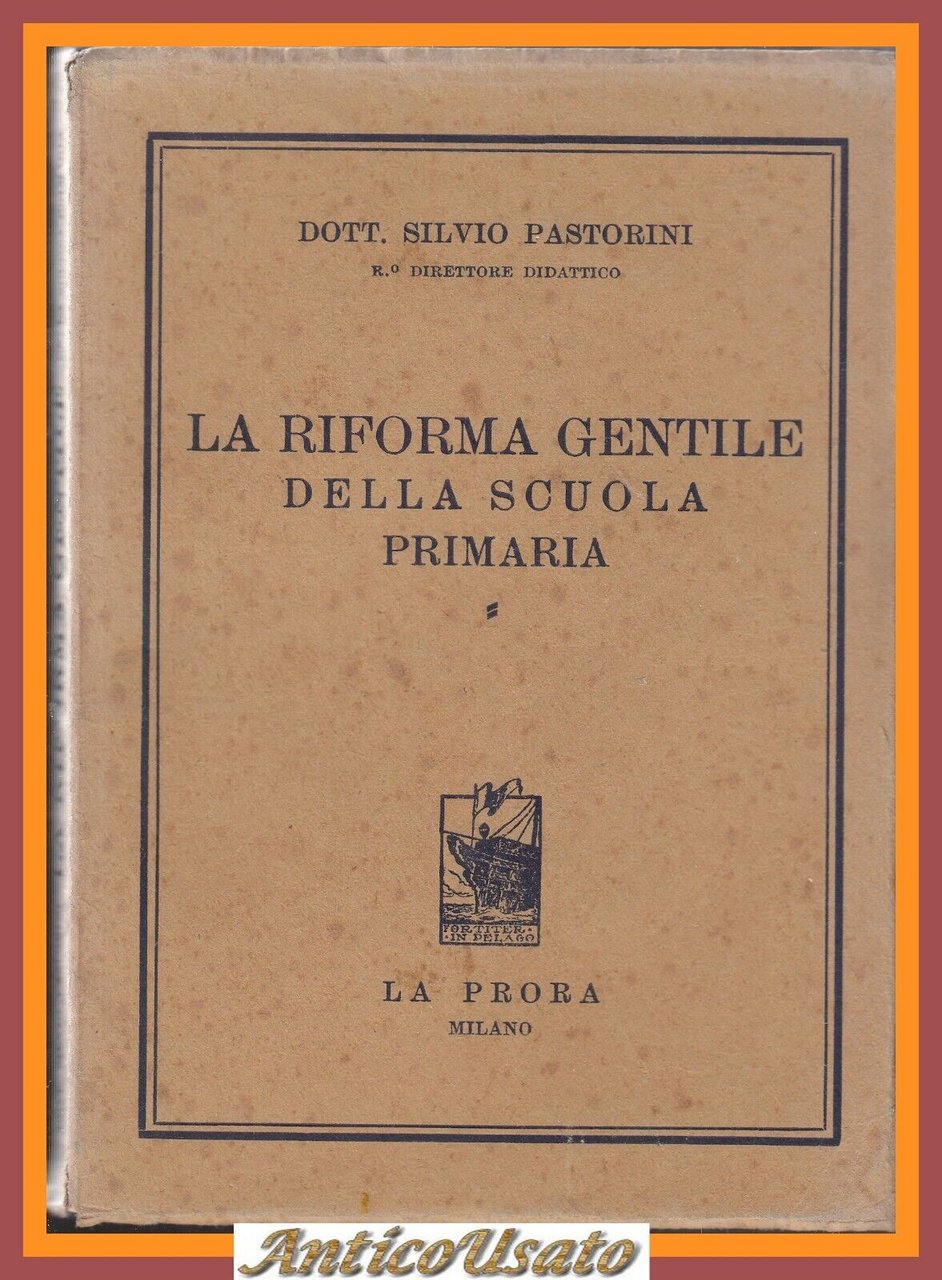LA RIFORMA GENTILE DELLA SCUOLA PRIMARIA di Silvio Pastorini 1931 …