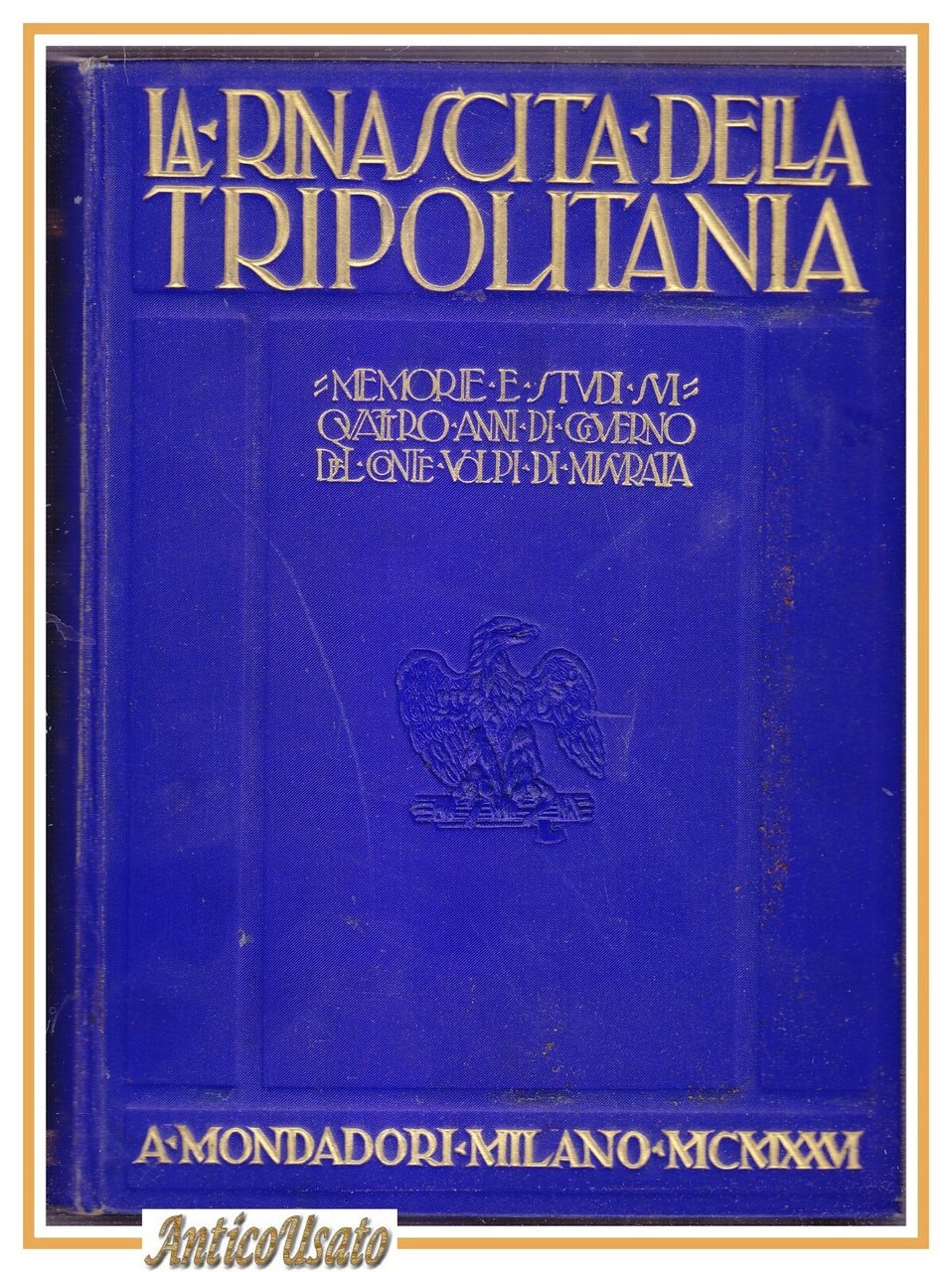 LA RINASCITA DELLA TRIPOLITANIA 1926 Mondadori Libro Africa Italiana Fascismo