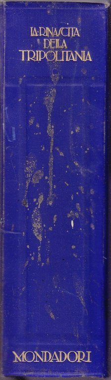 LA RINASCITA DELLA TRIPOLITANIA 1926 Mondadori Libro Africa Italiana Fascismo