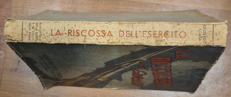 LA RISCOSSA DELL'ESERCITO di Edoardo Scala 1948 Ministero della Difesa …