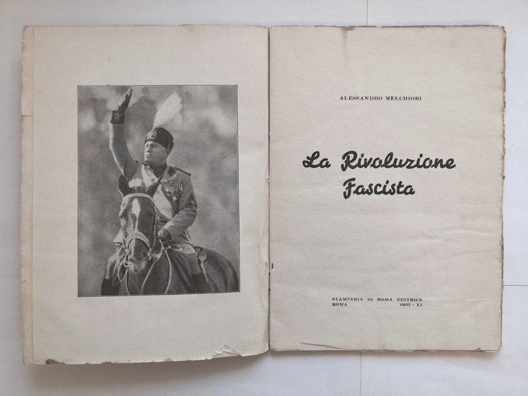LA RIVOLUZIONE FASCISTA di Alessandro Melchiori 1933 Stamperia di Roma …