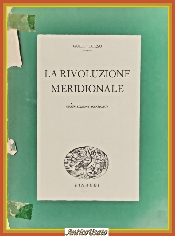 LA RIVOLUZIONE MERIDIONALE di Guido Dorso 1945 Einaudi Libro
