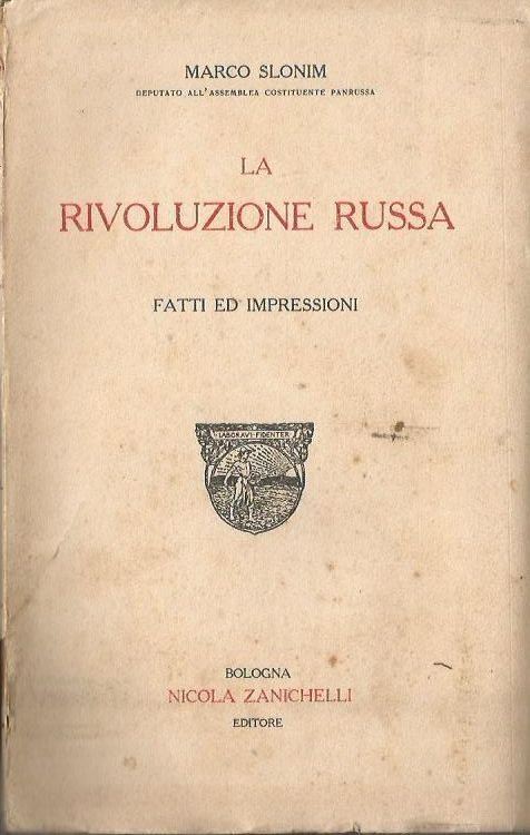 LA RIVOLUZIONE RUSSA FATTI ED IMPRESSIONI di Marco Slonim 1920 …
