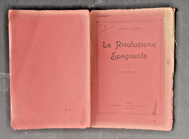 LA RIVOLUZIONE SPAGNOLA di Adelmo Cicogna 1937 Saggi e Commenti …