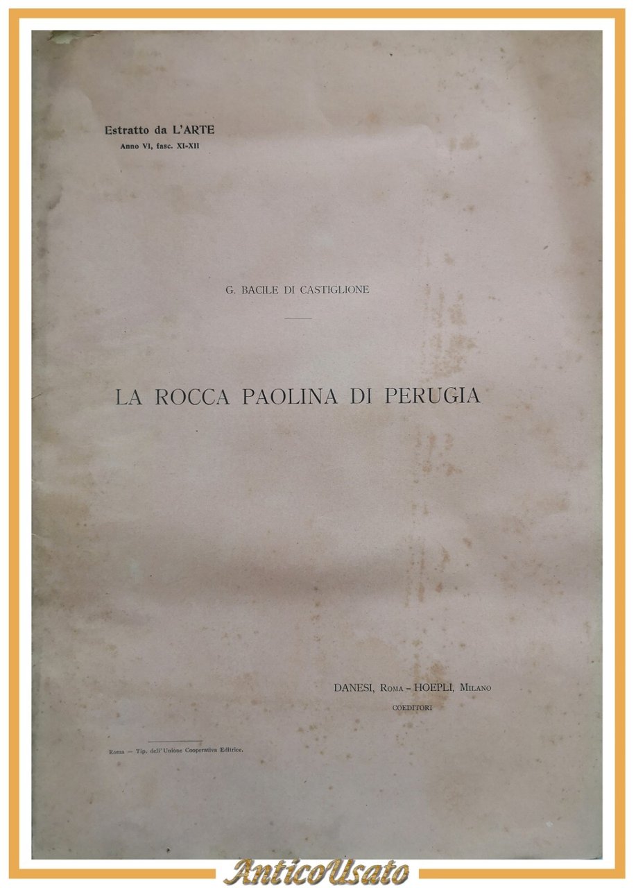 LA ROCCA PAOLINA DI PERUGIA Bacile Di Castiglione 1927 Danesi …