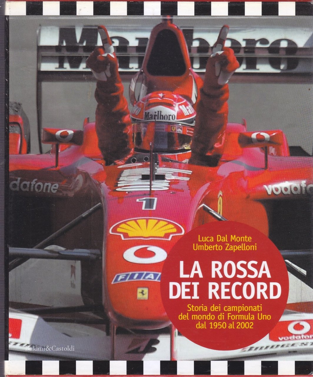 LA ROSSA DEI RECORD di Luca dal Monte Umberto Zapelloni …
