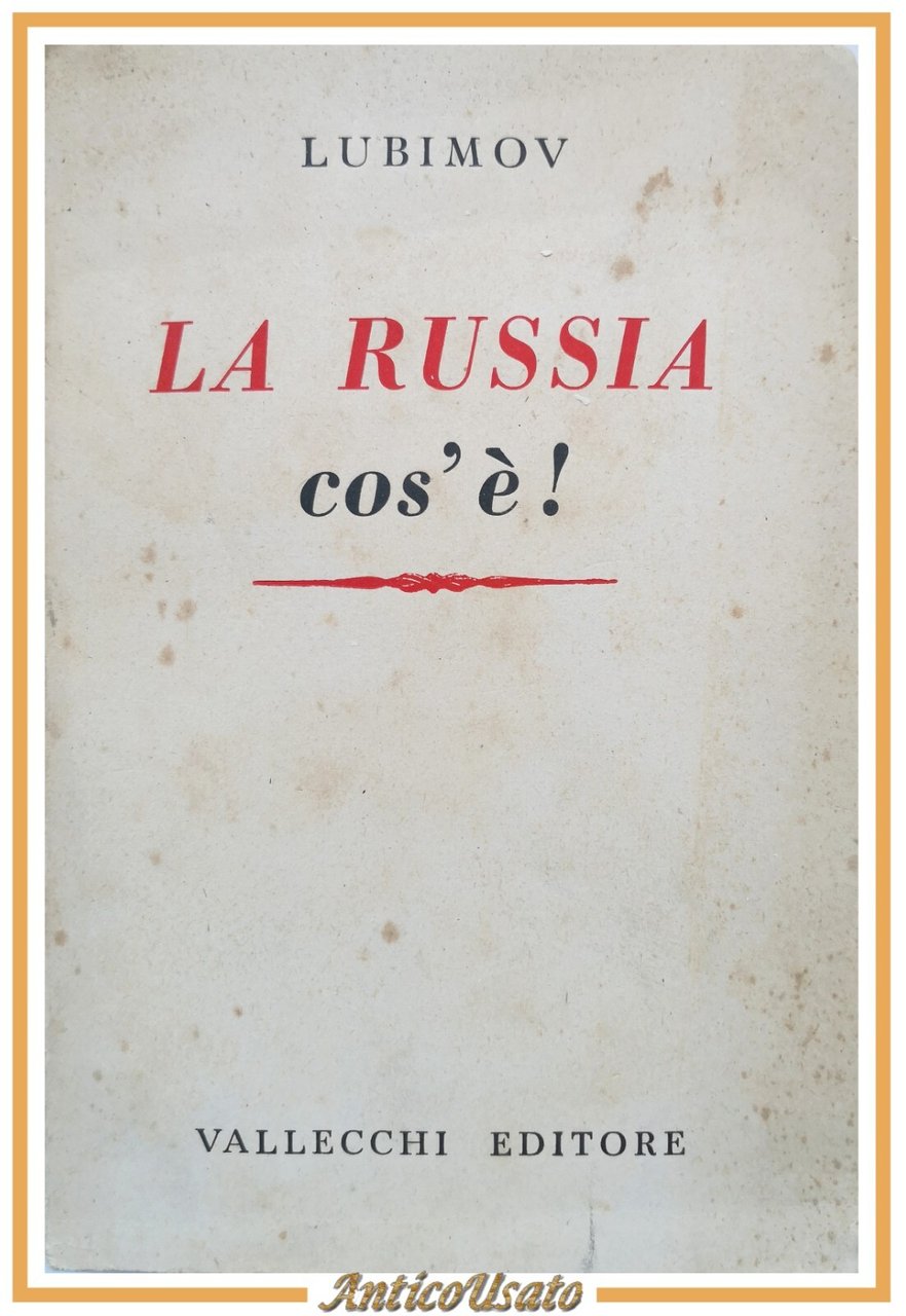 LA RUSSIA COS'È di Nicola Goldenweiser Lubimov - Vallecchi Editore …
