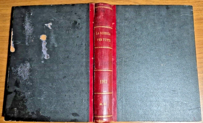 LA SCIENZA PER TUTTI annata completa 1912 volume IV Sonzogno …