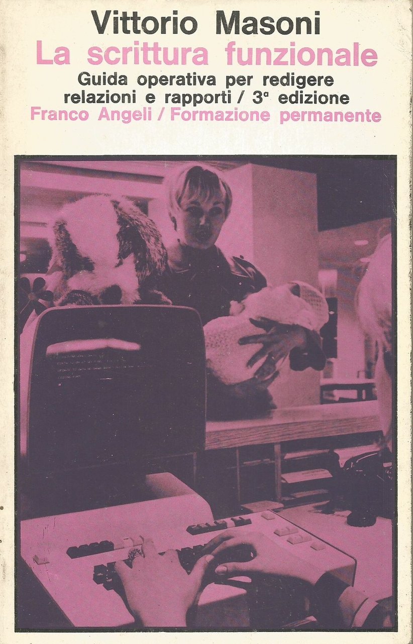 LA SCRITTURA FUNZIONALE guida relazioni di Vittorio Masoni 1985 Angeli …