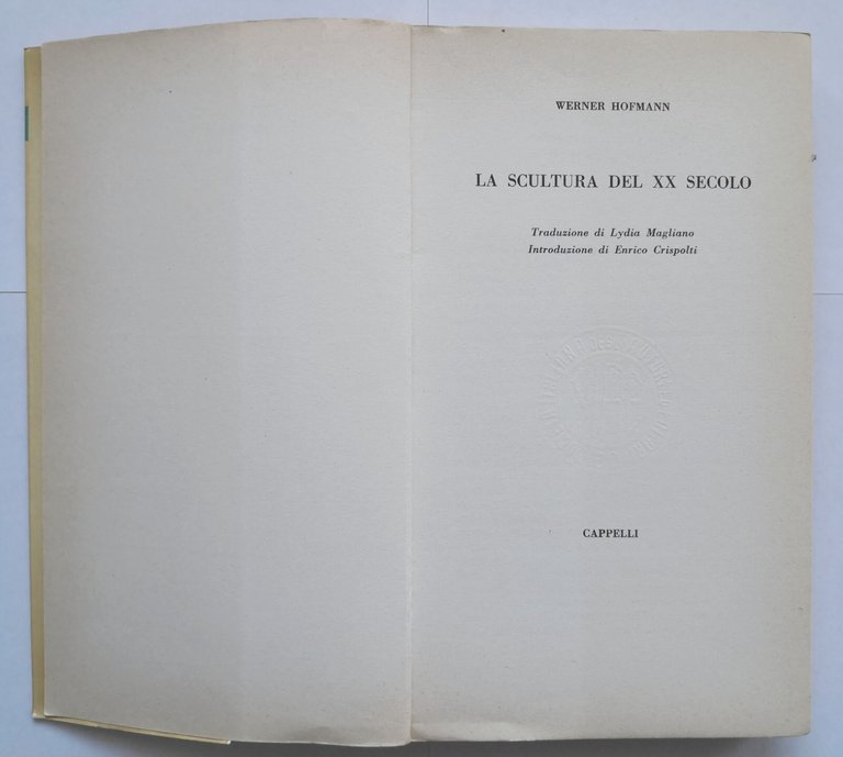 LA SCULTURA DEL XX SECOLO di Werner Hofmann 1962 Cappelli …
