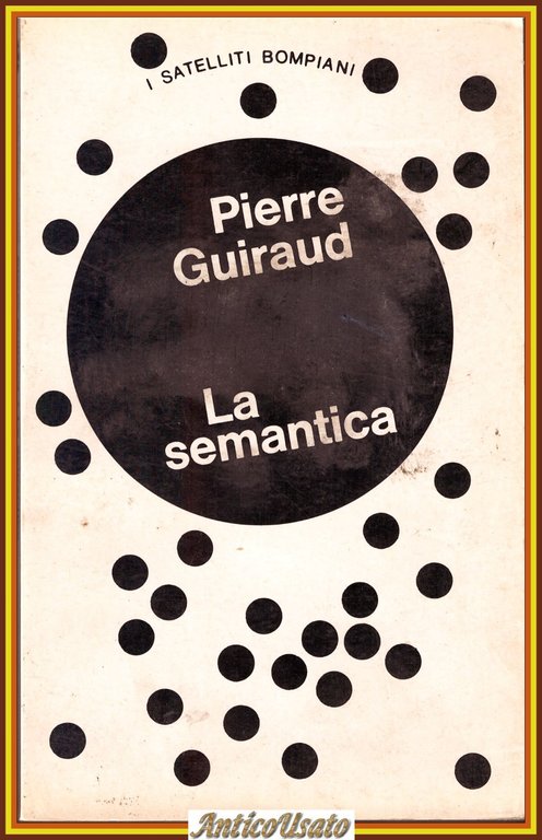 La Semantica di Pierre Guiraud 1973 Bompiani editore libro linguistica