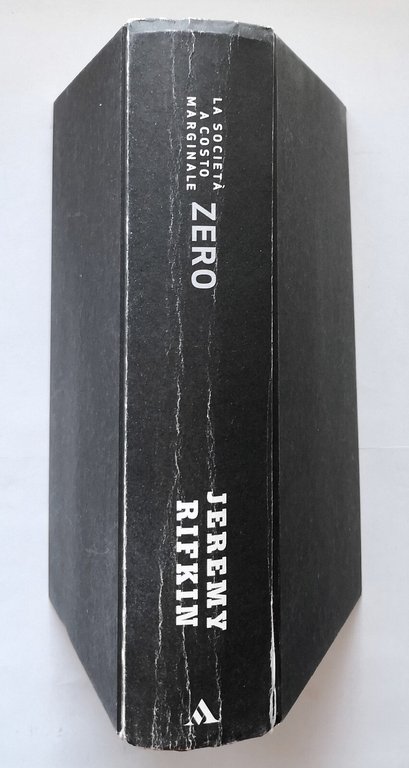 LA SOCIETÀ A COSTO MARGINALE ZERO di Jeremy Rifkin 2014 …