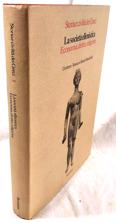 LA SOCIETÀ ELLENISTICA ECONOMIA DIRITTO RELIGIONE Bompiani 1981 storia dei …