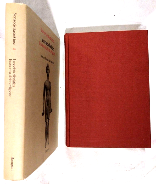 LA SOCIETÀ ELLENISTICA ECONOMIA DIRITTO RELIGIONE Bompiani 1981 storia dei …