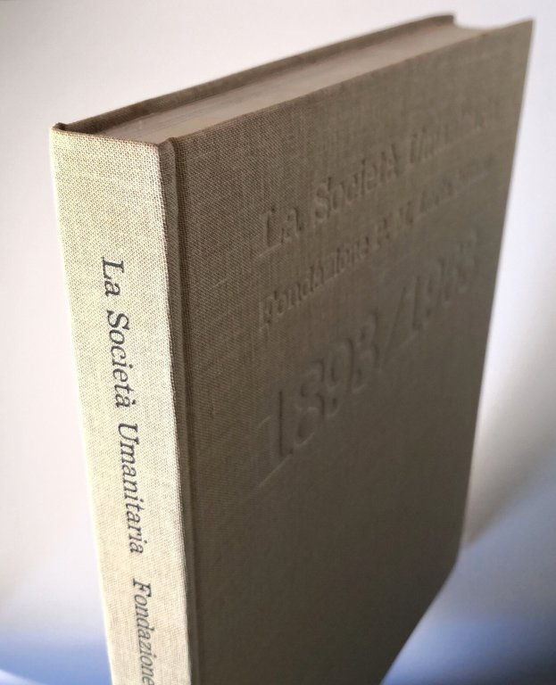 LA SOCIETÀ UMANITARIA FONDAZIONE P M LORIA MILANO 1893 1963 …