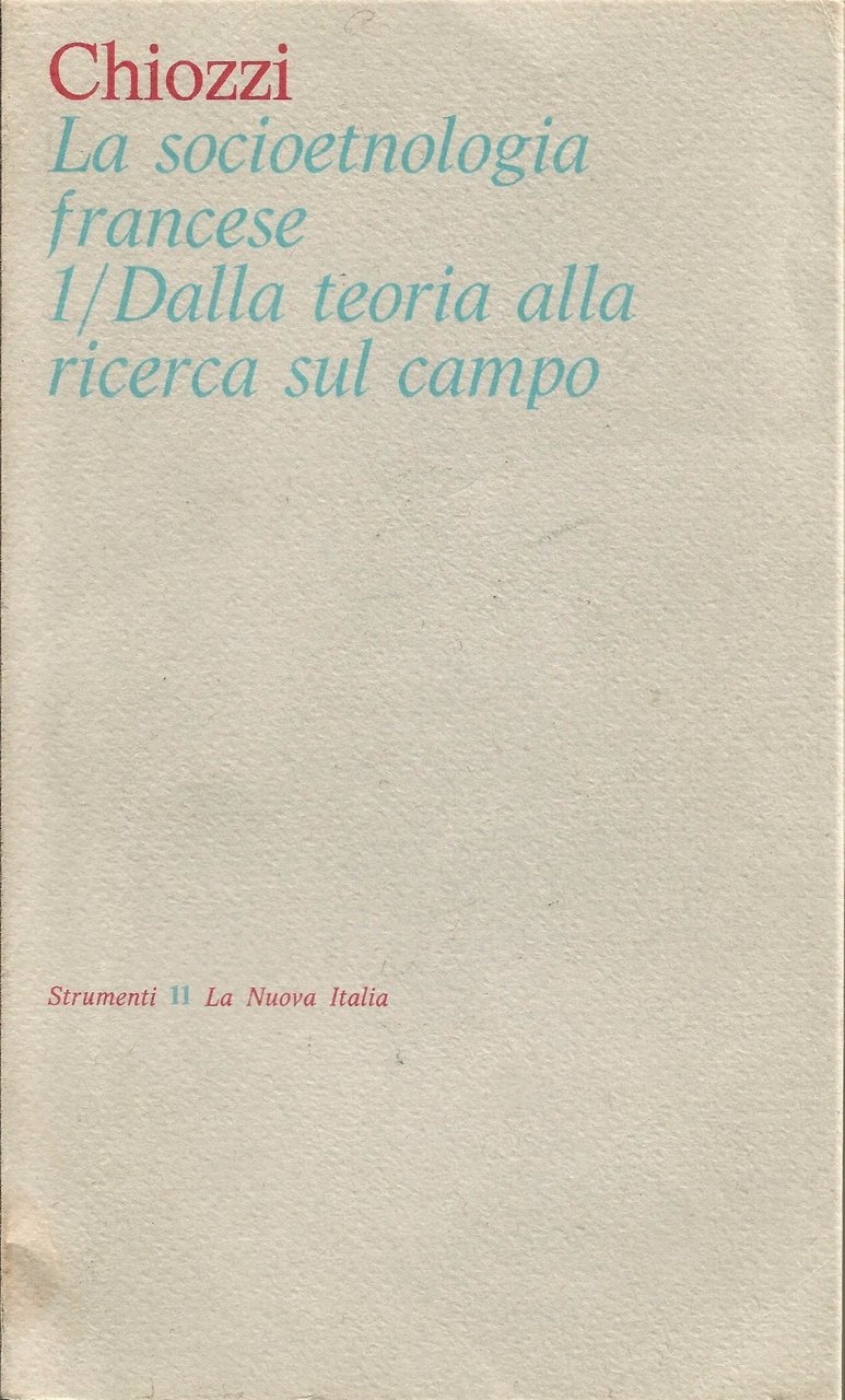 LA SOCIOETNOLOGIA FRANCESE 2 volumi di Paolo Chiozzi 1974 La …