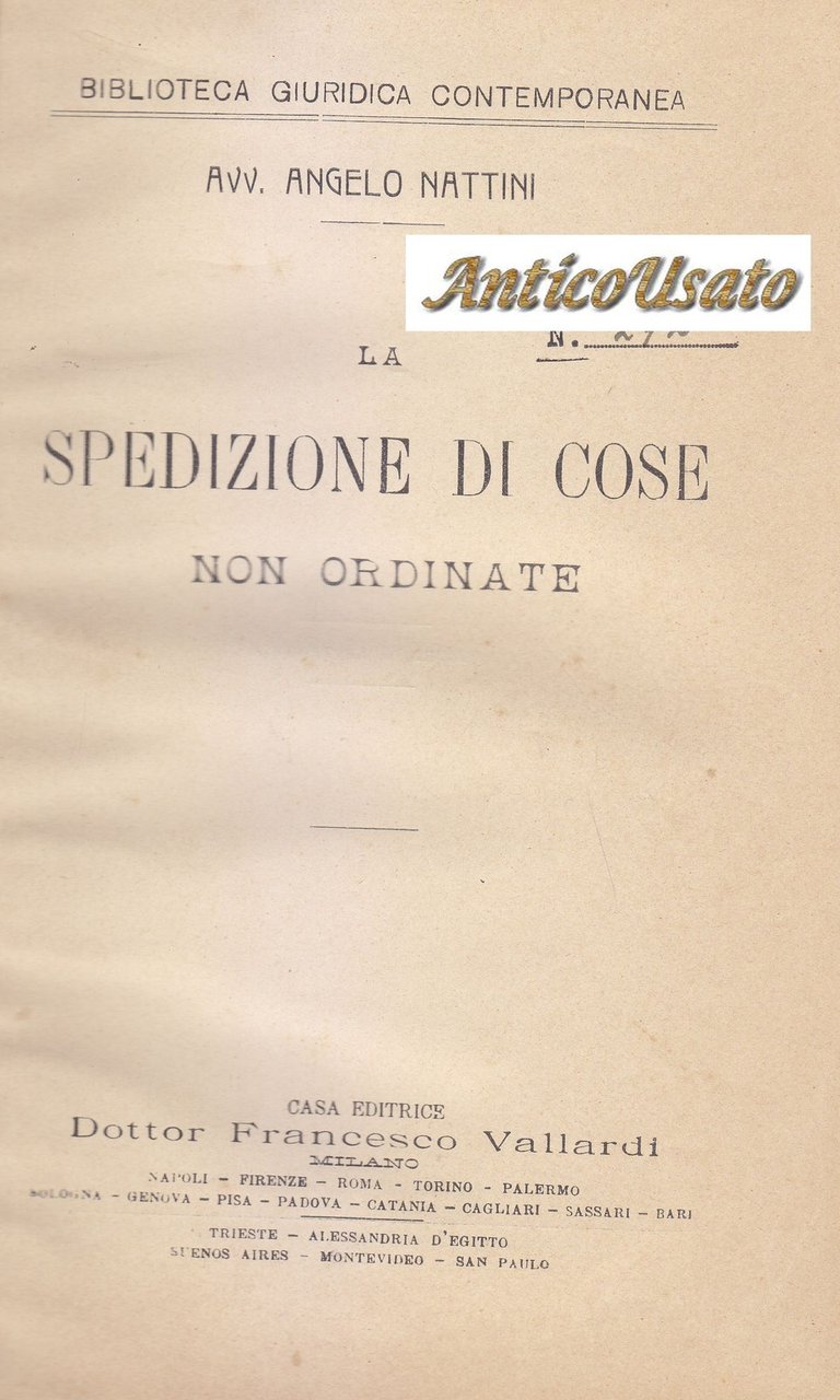 LA SPEDIZIONE DI COSE NON ORDINATE di Angelo Nattini - …