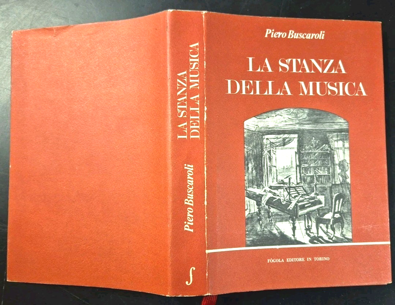LA STANZA DELLA MUSICA di Piero Buscaroli 1977 Fogola Libro …
