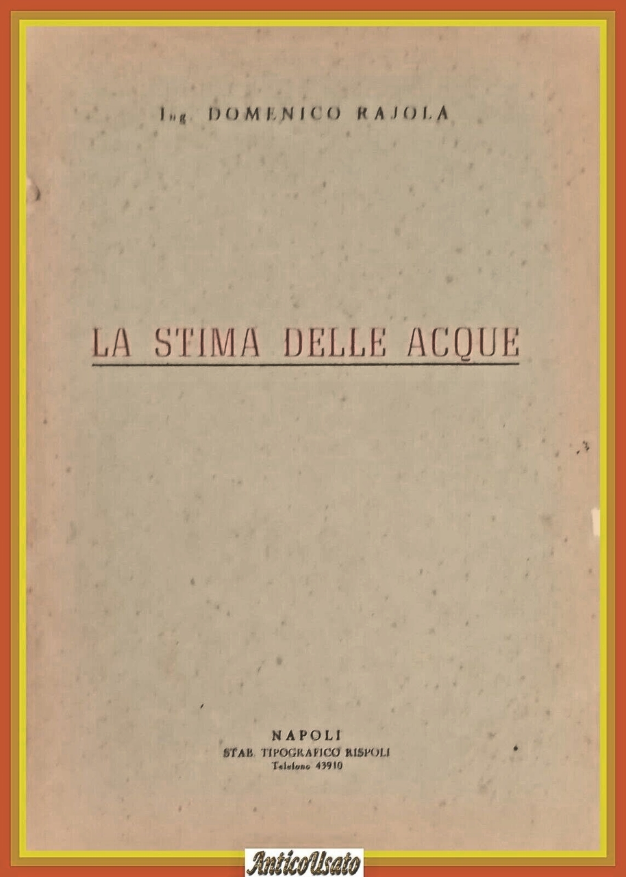 LA STIMA DELLE ACQUE di Domenico Rajola 1946 Stabilimento Rispoli …