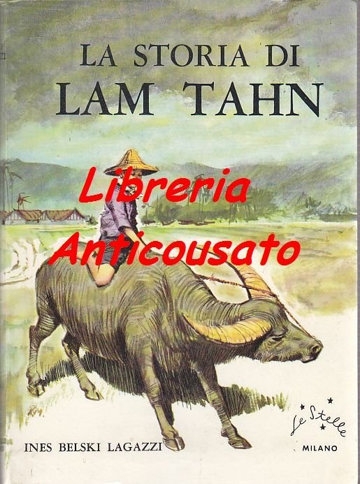 LA STORIA DI LAM TAHN Ines Belski Lagazzi 1969 libro … | Immagine Gallery 1