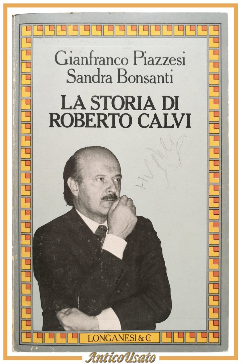 LA STORIA DI ROBERTO CALVI di Gianfranco Piazzesi e Sandra …