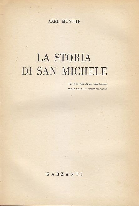 LA STORIA DI SAN MICHELE di Axel Munthe 1958 Garzanti …