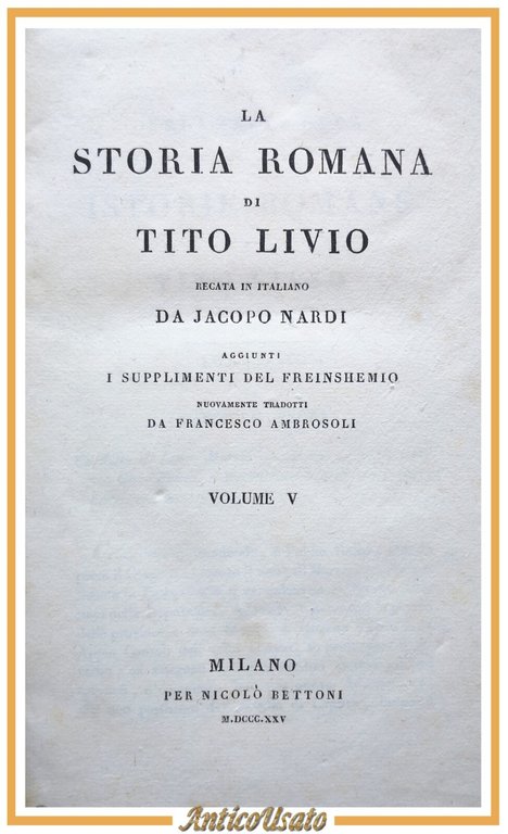 LA STORIA ROMANA DI TITO LIVIO Jacopo Nardi volume V 1825 Bettoni Libro antico