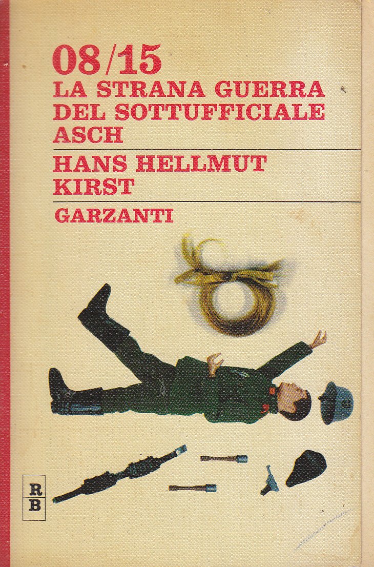 LA STRANA GUERRA DEL SOTTUFFICIALE ASCH 08/15 Hans H Kirst …