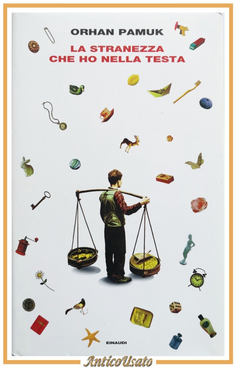 LA STRANEZZA CHE HO NELLA TESTA di Orhan Pamuk 2015 …