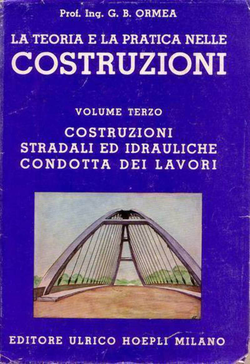 LA TEORIA E LA PRATICA NELLE COSTRUZIONI vol.3 Costruzioni stradali …