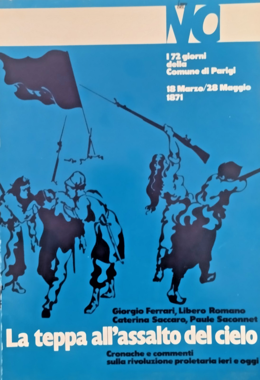 LA TEPPA ALL'ASSALTO DEL CIELO Ferrari Romano Saccaro 1978 Libro Comune Parigi