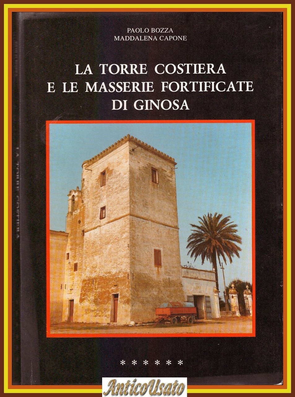 LA TORRE COSTIERA E LE MASSERIE FORTIFICATE DI GINOSA Bozza …