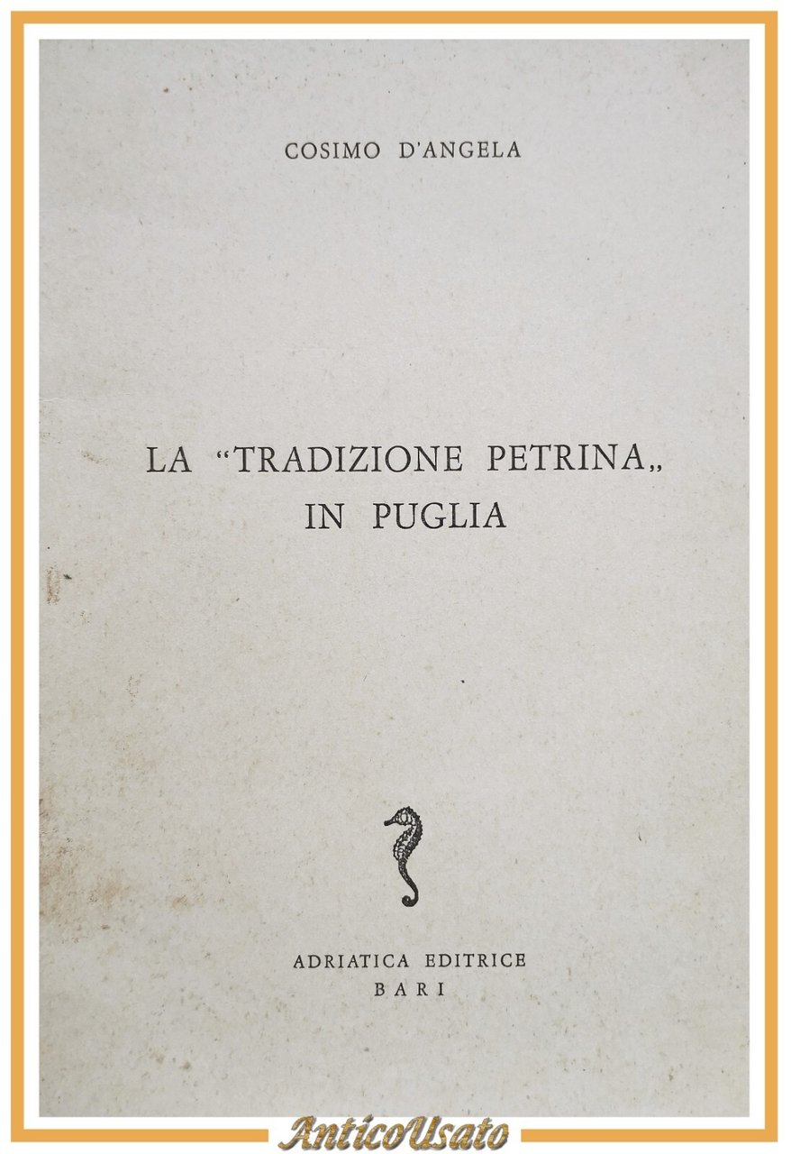 LA TRADIZIONE PETRINA IN PUGLIA di Cosimo D'Angela libro Editrice …