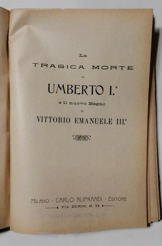 LA TRAGICA MORTE DI UMBERTO I il nuovo regno di …