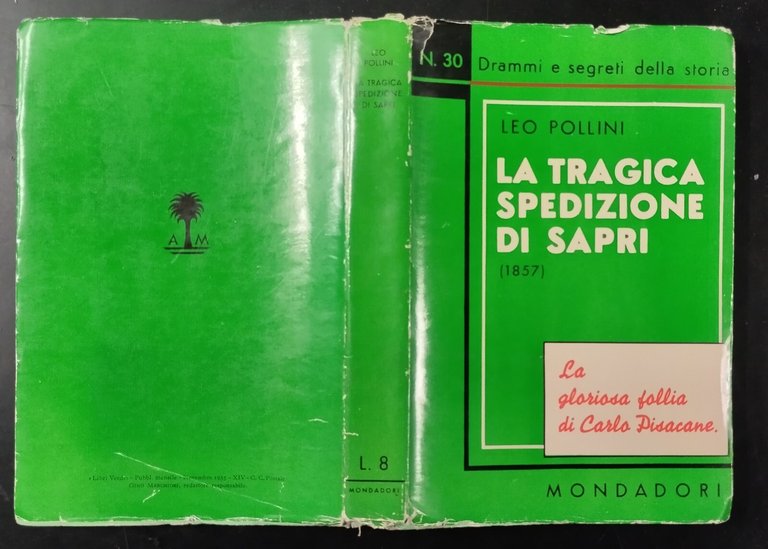 LA TRAGICA SPEDIZIONE DI SAPRI 1857 Leo Pollini 1935 Mondadori …