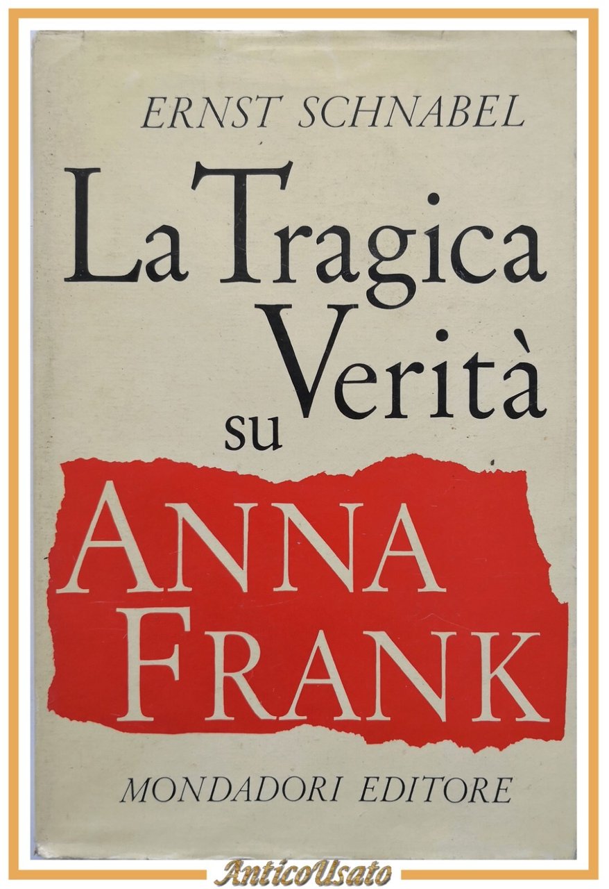 LA TRAGICA VERITÀ SU ANNA FRANK di Ernst Schnabel 1958 …