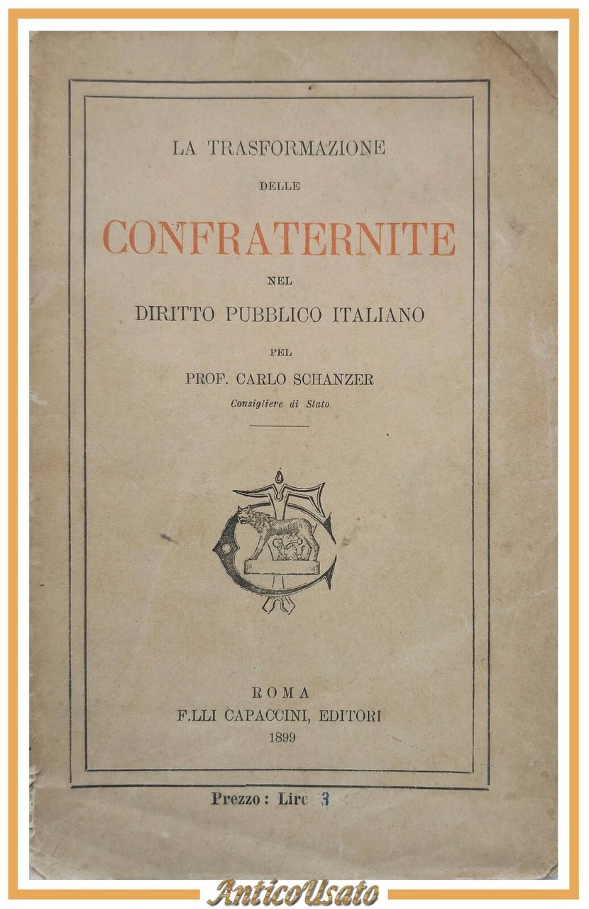 LA TRASFORMAZIONE DELLE CONFRATERNITE NEL DIRITTO PUBBLICO ITALIANO 1899 libro
