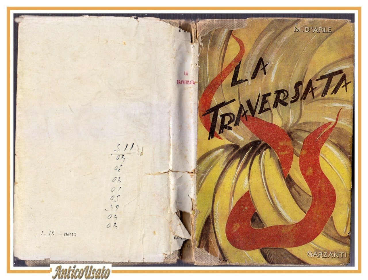 LA TRAVERSATA di Marcella D'Arle 1941 Garzanti Romanzo Libro Narrativa