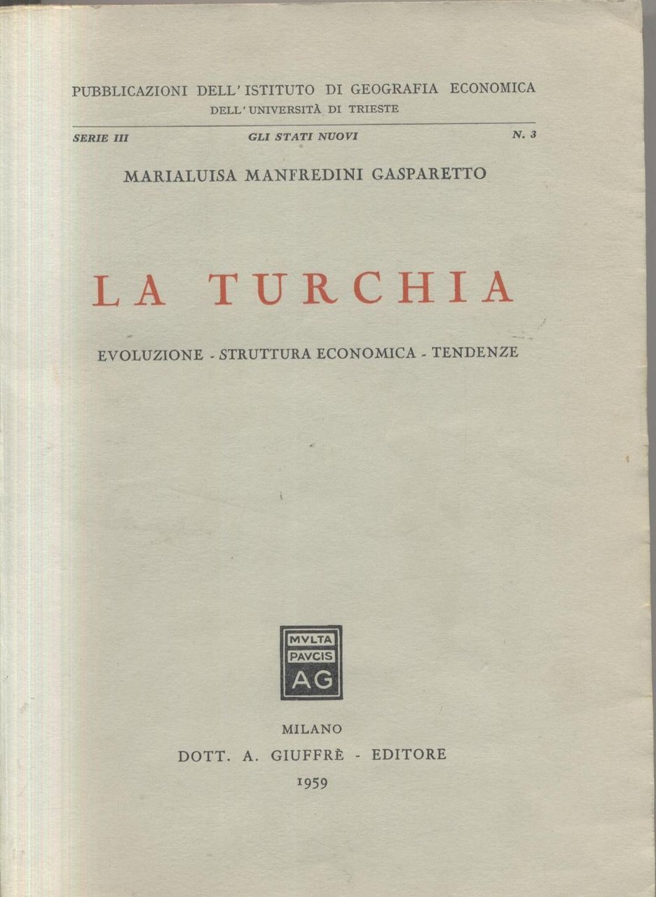 LA TURCHIA di Maria Luisa Manfredini Gasparetto 1959 Giuffrè evoluzione …
