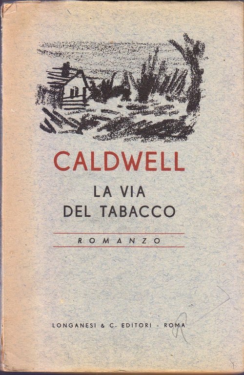 LA VIA DEL TABACCO di Erskine Caldwell 1944 OET Editore …