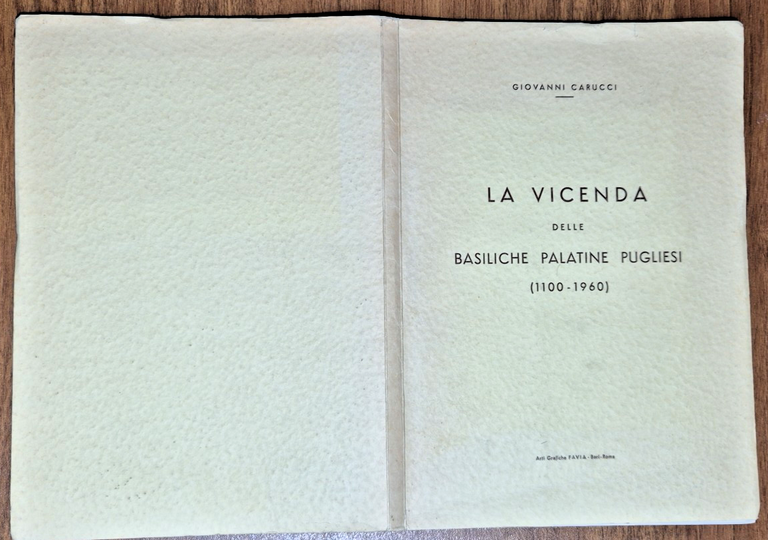 LA VICENDA DELLE BASILICHE PALATINE PUGLIESI di Giovanni Carucci 1961 …