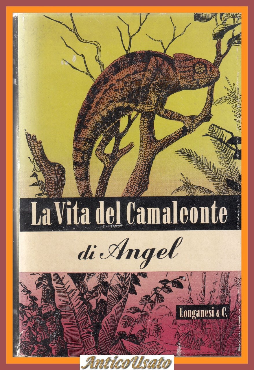 LA VITA DEL CAMALEONTE E DI ALTRE LUCERTOLE di F …