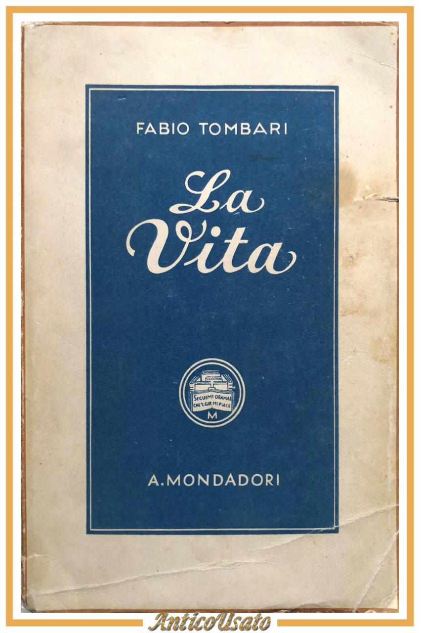 LA VITA di Fabio Tombari 1939 Mondadori libri azzurri romanzo