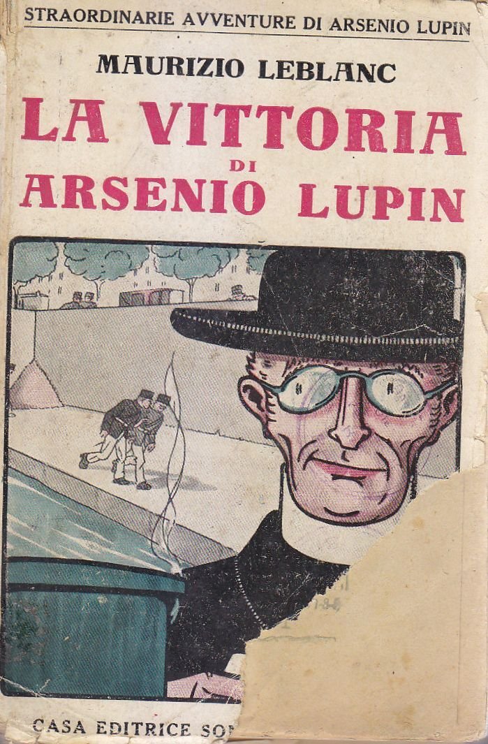 LA VITTORIA DI ARSENIO LUPIN di Maurizio Leblanc 1933 Sonzogno …
